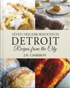 Book Cover: Seven Neighborhoods in Detroit: Recipes from the City
